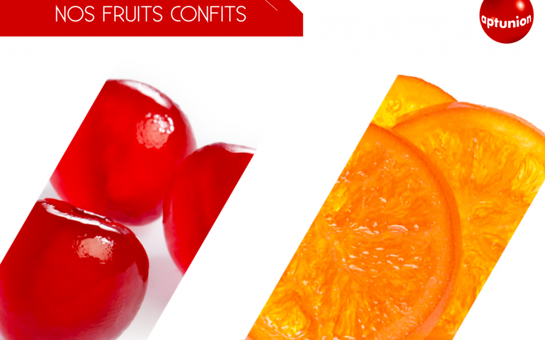 Notre gamme de fruits confits